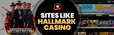  online casinos like hallmark casino